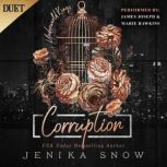 Corruption, Jenika Snow