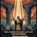 The Complete Lost Acts of the Apostle..., John