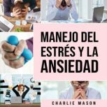 Manejo del estres y la ansiedad, Charlie  Mason