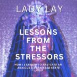 Lessons From The Stressors, Lady Lay