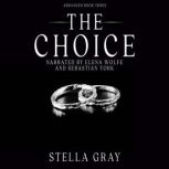 The Choice Stefan, Stella Gray