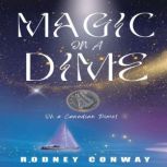 Magic on a Dime, Rodney Conway