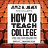 How to Teach College, James W. Loewen