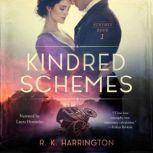 Kindred Schemes, R. K. Harrington