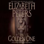 The Golden One An Amelia Peabody Novel of Suspense, Elizabeth Peters