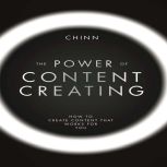 The Power of Content Creating, Chinn