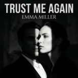 Trust Me Again, Emma Miller