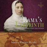 Rama's Labyrinth: A Biographical Novel, Sandra Wagner-Wright