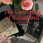 The Unravelling of Violeta Bell, C. R. Corwin