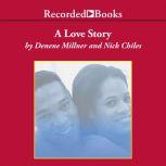 A Love Story, Denene Millner