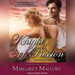 Knight of Passion, Margaret Mallory