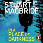 In a Place of Darkness, Stuart MacBride