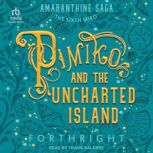 Pimiko and the Uncharted Island, Forthright