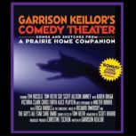 Garrison Keillors Comedy Theater, Garrison Keillor