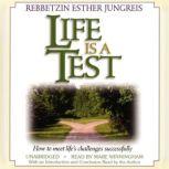 Life Is a Test How to Meet Life's Challenges Successfully, Esther Jungreis