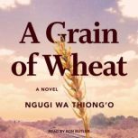 A Grain of Wheat, Ngugi wa Thiongo