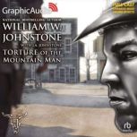 Torture of the Mountain Man Dramatiz..., William W. Johnstone