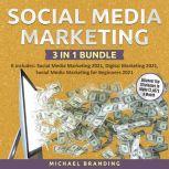 Social Media Marketing 3 in 1 Bundle, Michael Branding