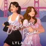 Love in Focus, Lyla Lee