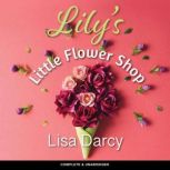 Lilys Little Flower Shop, Lisa Darcy