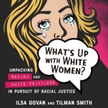 Whats Up with White Women?, Ilsa Govan
