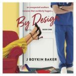 By Design Book 1, J Boykin Baker