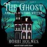 The Ghost and the Mystery Writer, Anna J. McIntyre