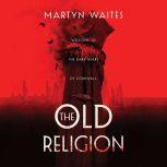 The Old Religion, Martyn Waites