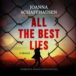All the Best Lies, Joanna Schaffhausen