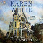 The Attic on Queen Street, Karen White