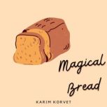Magical Bread, Karim Korvet