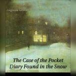 The Case of the Pocket Diary Found in..., Augusta Groner