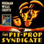 The Pit-Prop Syndicate, Freeman Wills Crofts