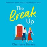 The Break Up, Charlotte Barnes