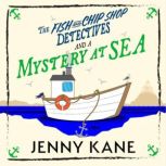The Fish and Chip Shop Detectives and..., Jenny Kane