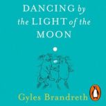 Dancing By The Light of The Moon, Gyles Brandreth