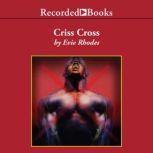 Criss Cross, Evie Rhodes