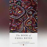 The Book of Emma Reyes A Memoir, Emma Reyes