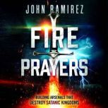 Fire Prayers, John Ramirez