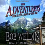 The Adventurists, Bob Weldin