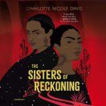 The Sisters of Reckoning, Charlotte Nicole Davis