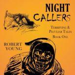 Night Callers Terrifying & Peculiar Tales, Robert Young