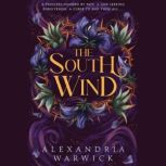 The South Wind, Alexandria Warwick