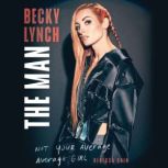 Becky Lynch The Man, Rebecca Quin