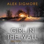 The Girl in the Wall, Alex Sigmore