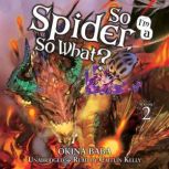 So I'm a Spider, So What?, Vol. 2 (light novel), Okina Baba