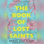 The Book of Lost Saints, Daniel Jose Older