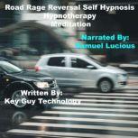 Road Rage Reversal Self Hypnosis Hypn..., Key Guy Technology