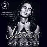 Madness, Amy Booker