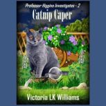 Catnip Caper, Victoria LK Williams